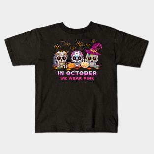 Halloween Breast Cancer Awareness Skull In October We Wear Pink Kids T-Shirt